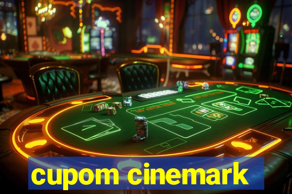 cupom cinemark